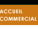 Accueil Commercial